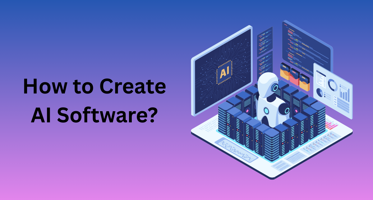 how to create ai software