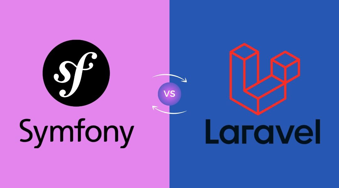 Symfony vs Laravel: Understanding the Differences, Strengths, and Best Use Cases