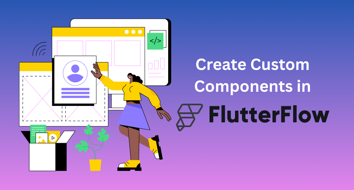 custom components in flutterflow
